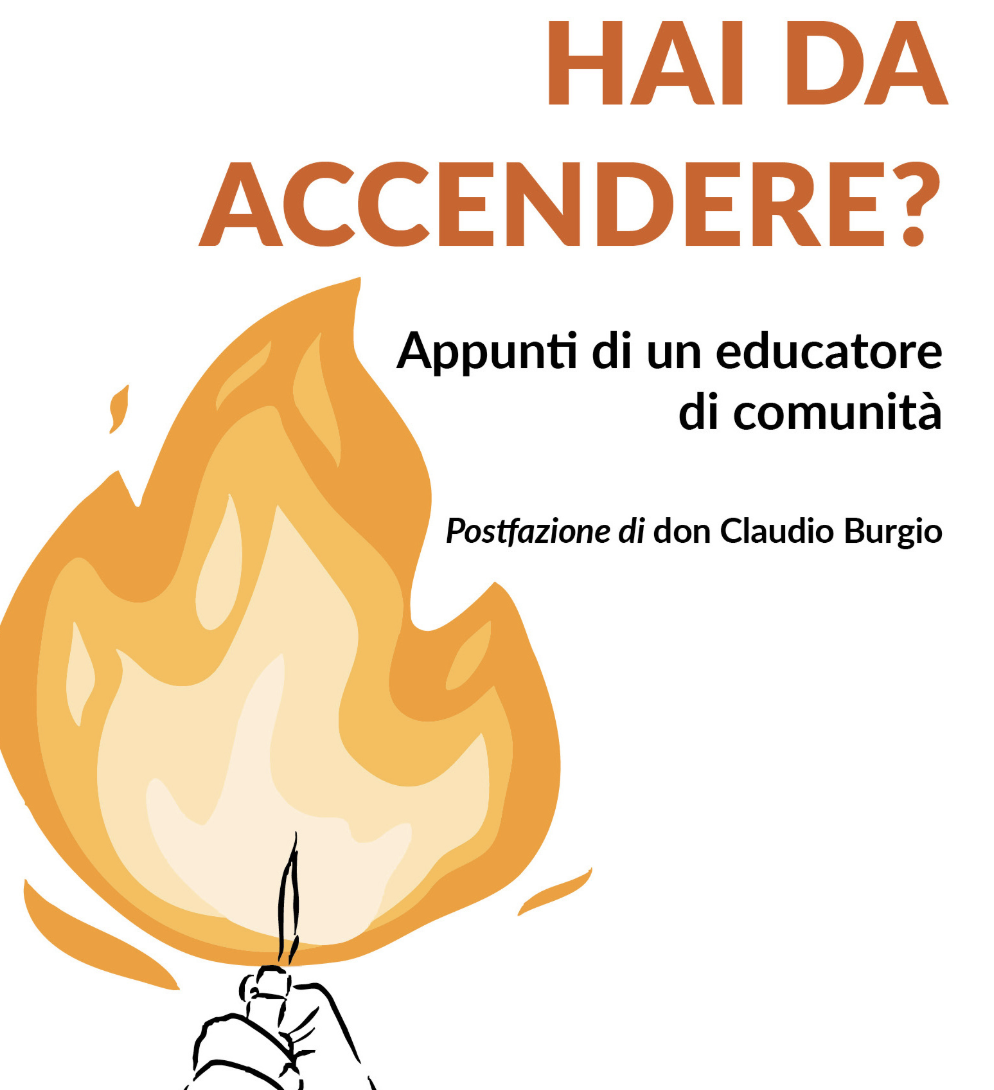 Hai da accendere? Appunti di un educatore di comunità